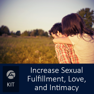Increase Sexual Fulfillment, Love, and  Intimacy - Group of courses for specific topics